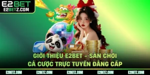 Giới thiệu e2bet